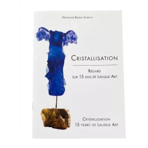 Cristallisation - Regard sur 15 ans de  Lalique Art